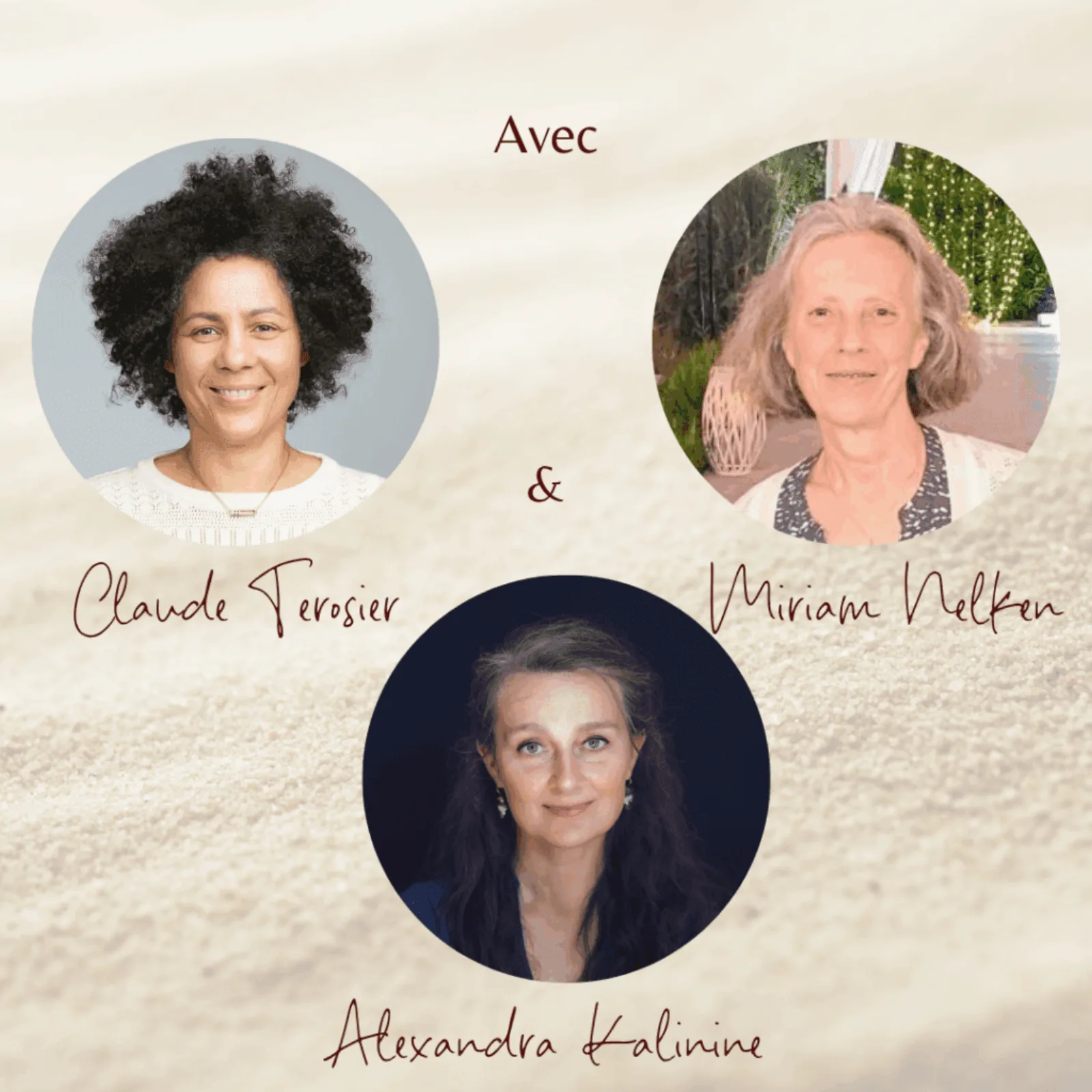 Claude Terosier, Miriam Nelken et Alexandra Kalinine, co-facilitatrices du groupe de pratique
